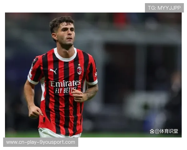 米兰续约压力陡增！普利西奇或成关键筹码